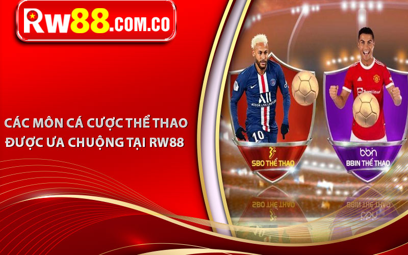 Thể Thao RW88 - Sân Chơi Cá Cược Thể Thao Bậc Nhất Châu Á. 6 Các môn cá cược thể thao được ưa chuộng tại RW88
