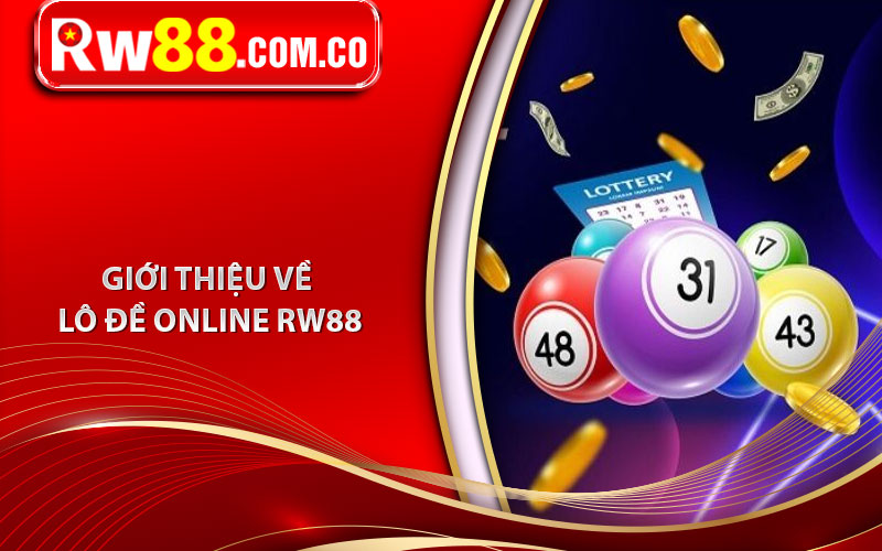 Lô Đề Online RW88 - Hướng Dẫn Cách Đánh Lô Đề Hiệu Quả 5 Giới thiệu về Lô đề Online RW88