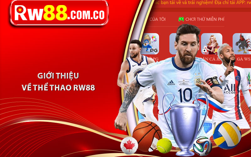 Thể Thao RW88 - Sân Chơi Cá Cược Thể Thao Bậc Nhất Châu Á. 5 Giới thiệu về thể thao RW88