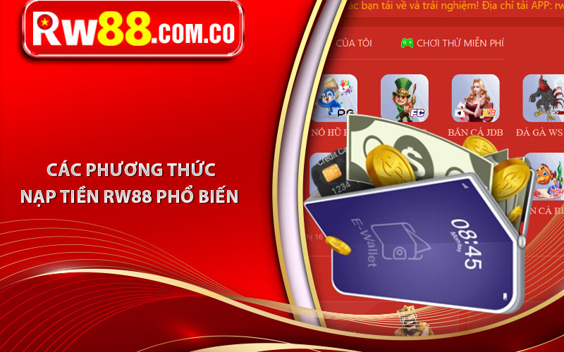 Nạp Tiền RW88 - Khám Phá Các Cách Nạp Tiền RW88 Siêu Tốc 6 Các phương thức nạp tiền RW88 phổ biến