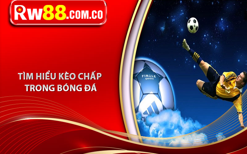Tim hieu keo chap trong bong da