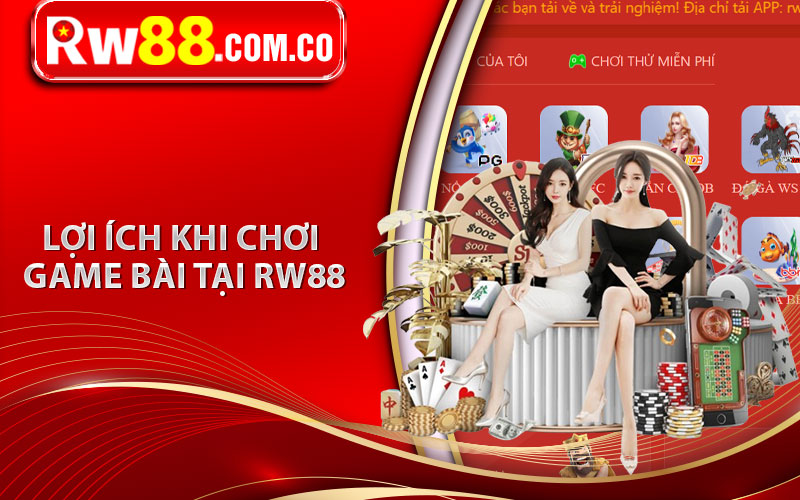 Game Bài RW88 - Lựa Chọn Hàng Đầu Cho Bài Thủ Việt Nam 6 Lợi ích khi chơi game bài RW88
