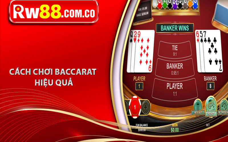Baccarat Là Gì? Bí Quyết Chiến Thắng Baccrat Tại RW88 6 Cách chơi Baccarat hiệu quả