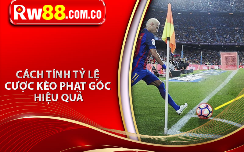 Kèo Phạt Góc Là Gì? Kinh Nghiệm Soi Kèo Phạt Góc Chuẩn Cao Thủ 7 Cách tính tỷ lệ cược kèo phạt góc hiệu quả